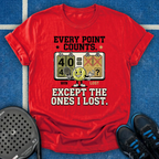 Every Point Counts Except The Ones I Lost T-Shirt