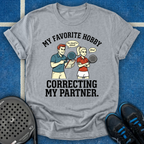 My Favorite Hobby Is Correcting My Partner T-Shirt
