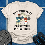 My Favorite Hobby Is Correcting My Partner T-Shirt