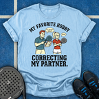 My Favorite Hobby Is Correcting My Partner T-Shirt