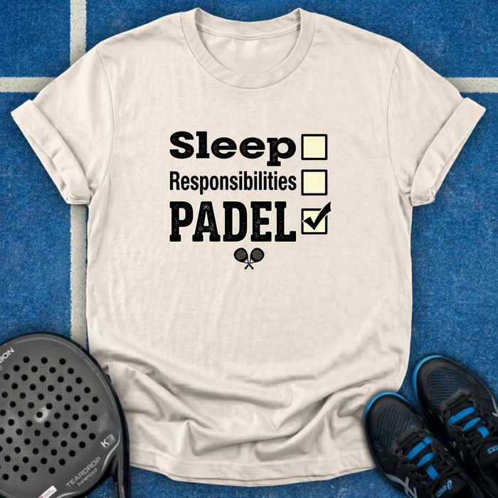 Sleep, Responsibility, Padel T-Shirt