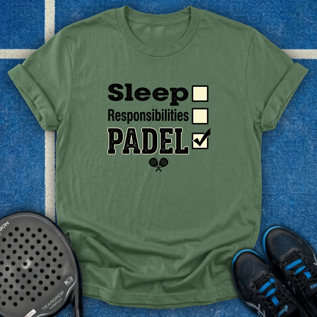 Sleep, Responsability, Padel T-Shirt