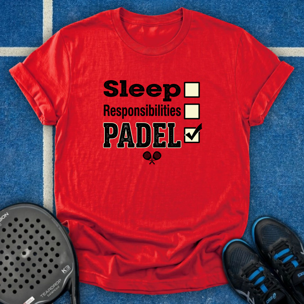 Sleep, Responsability, Padel T-Shirt