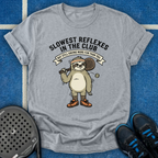 Slowest Reflexes In The Club T-Shirt