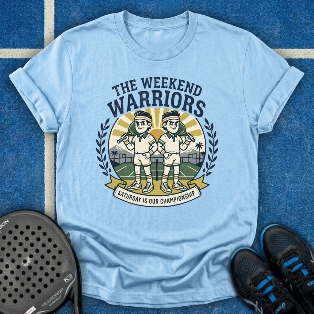The Weekend Warriors T-Shirt
