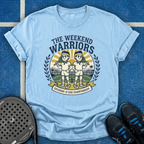 The Weekend Warriors T-Shirt