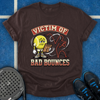 Victim Of Bad Bounces T-Shirt