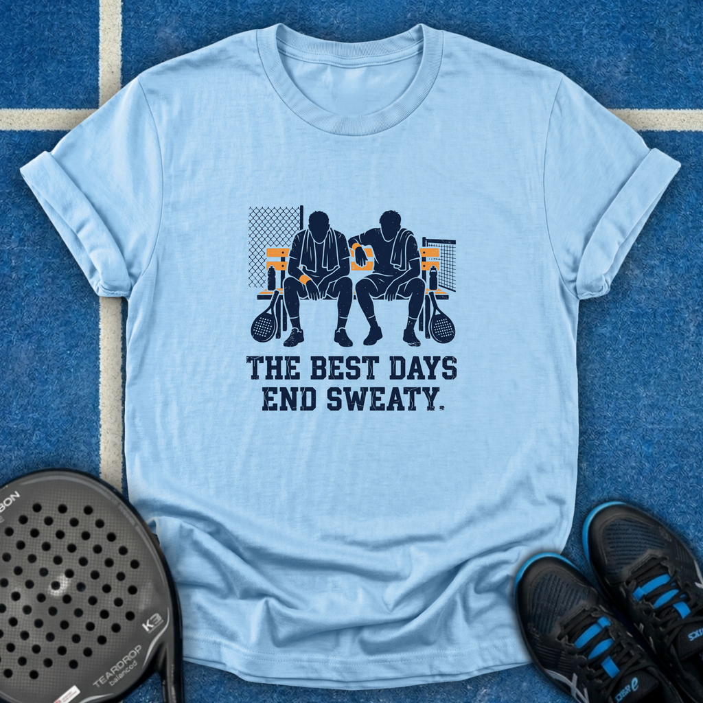 The Best Days End Sweaty T-Shirt