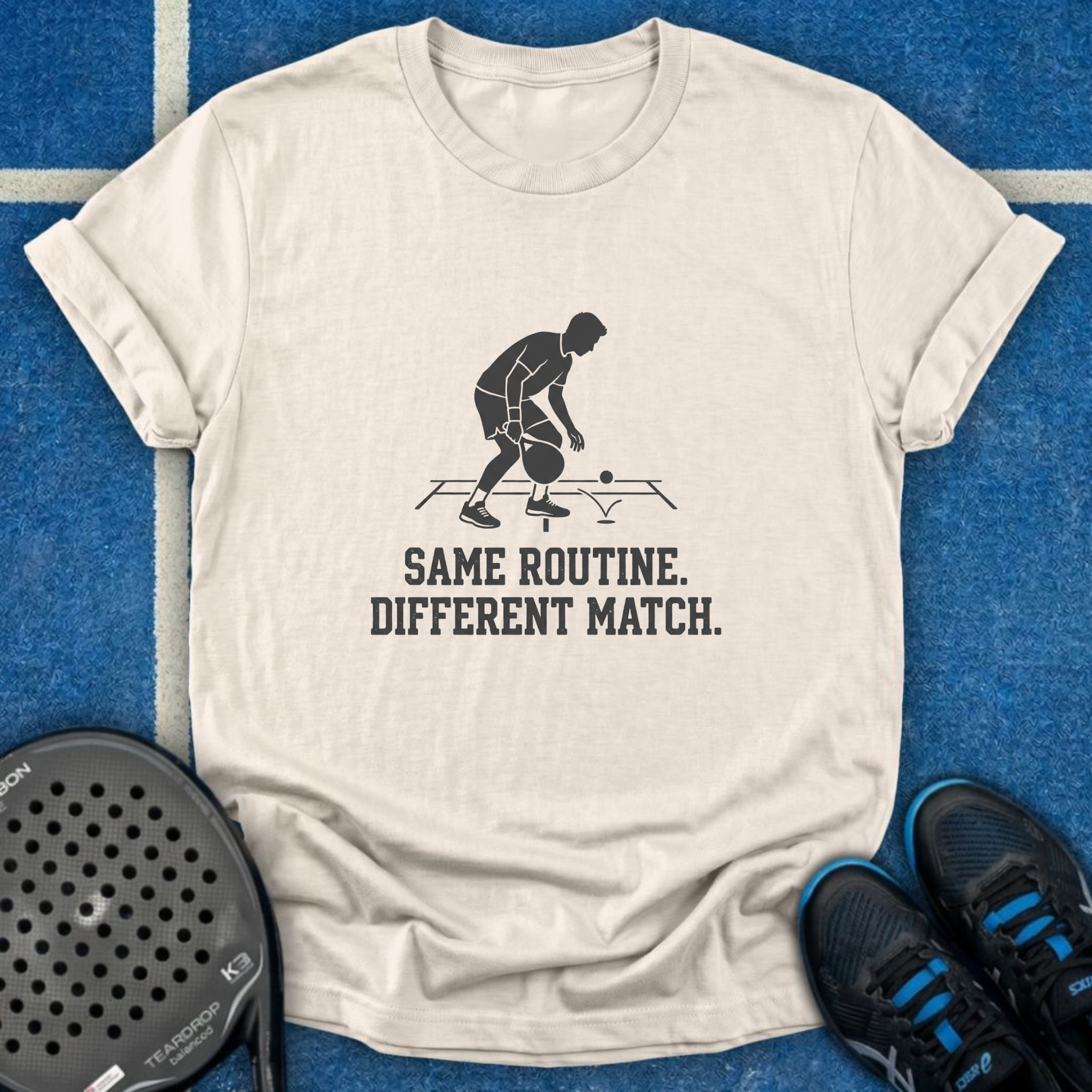 Same Routine Different Match T-Shirt