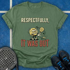 Respectfully Out T-Shirt