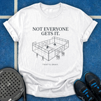Not Everyone Gets It T-Shirt