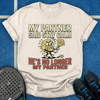 My Partner Is No Longer My Partner T-Shirt