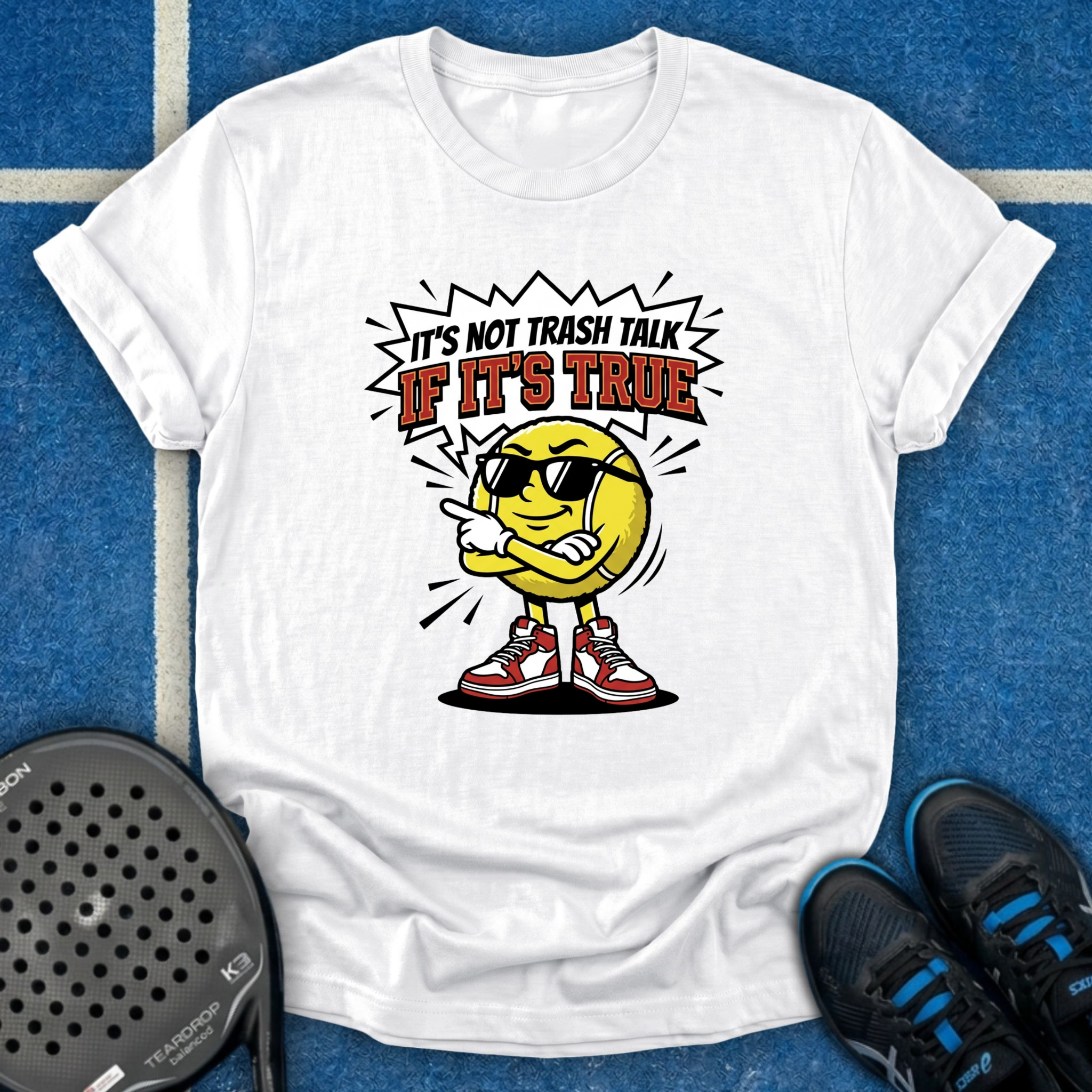 It's Not Trash Talk If It's True T-Shirt