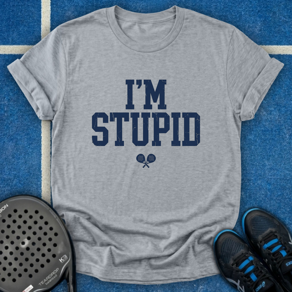 I'm Stupid T-Shirt