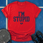 I'm Stupid T-Shirt