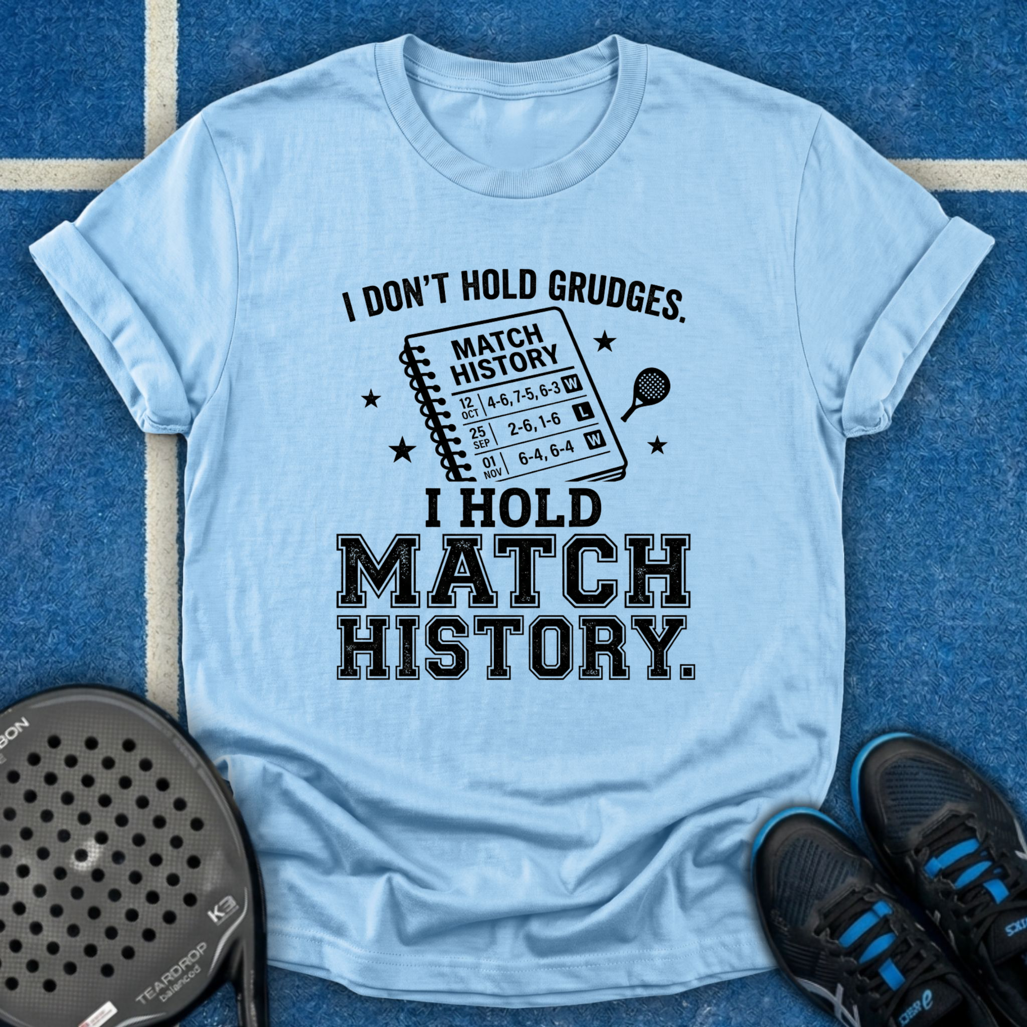 I Don't Hold Grudges T-Shirt