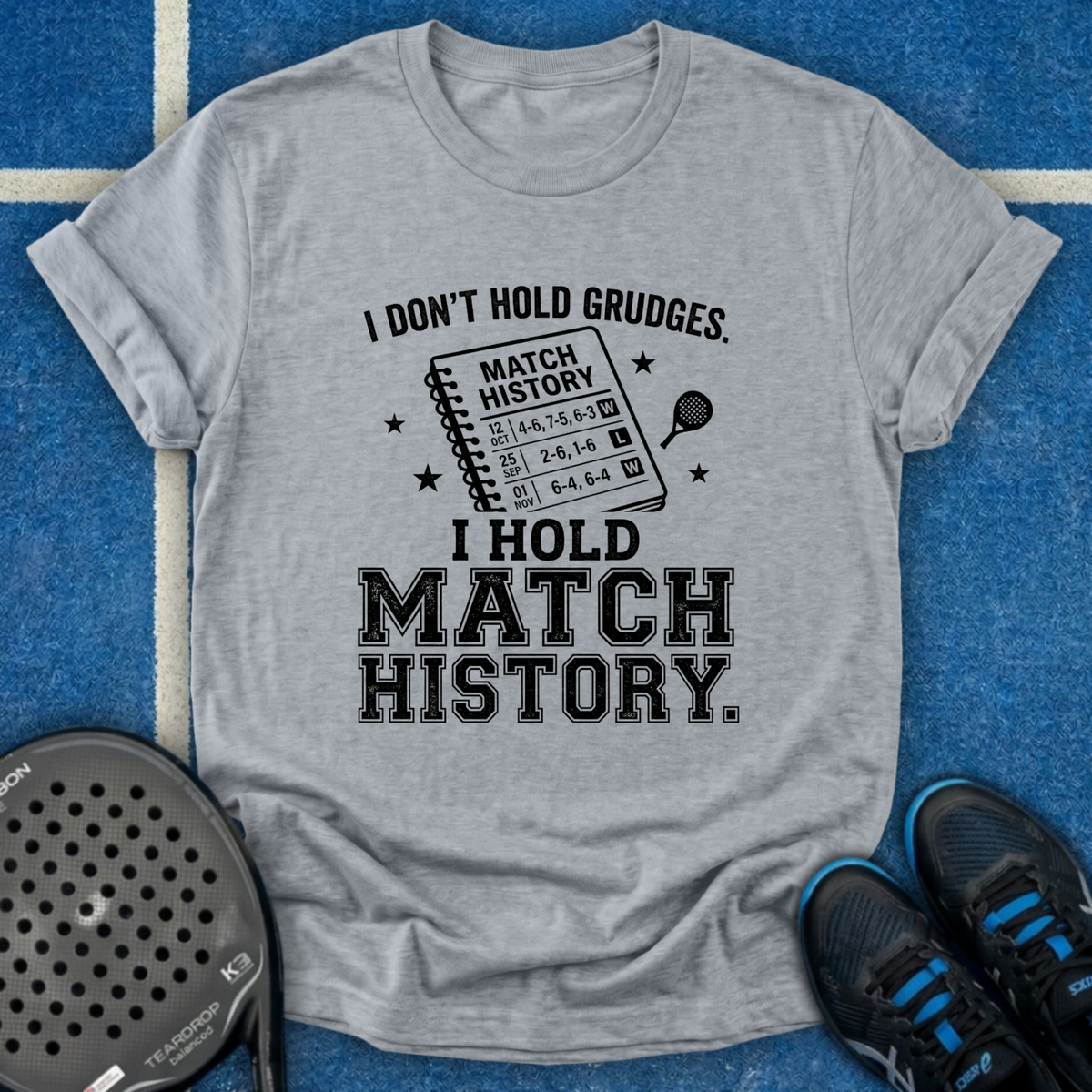 I Don't Hold Grudges T-Shirt