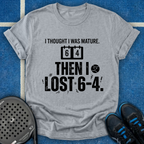 I Thought I Was Mature T-Shirt