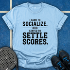 I Came To Socialize T-Shirt