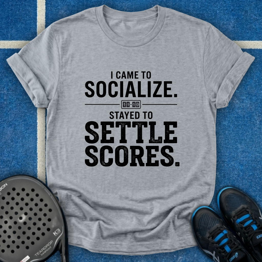 I Came To Socialize T-Shirt