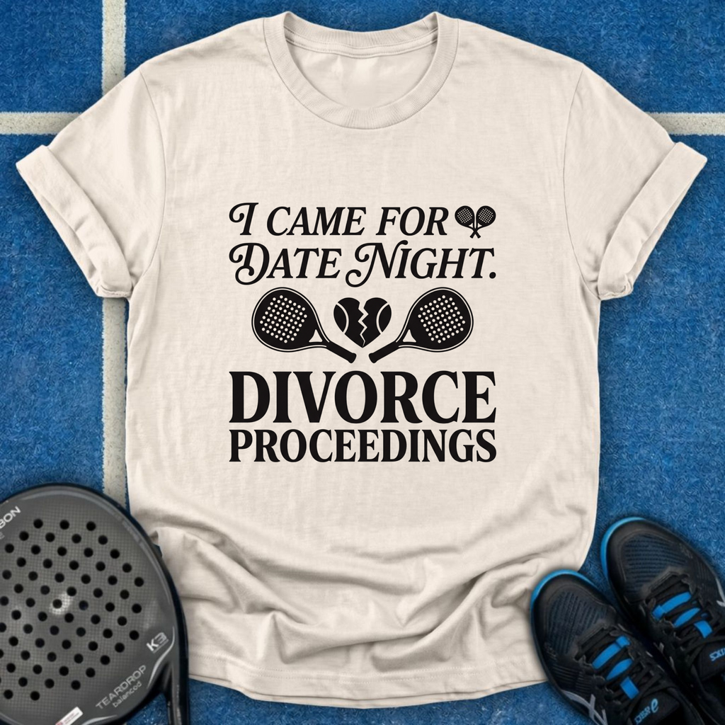 I Came For Date Night T-Shirt