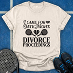 I Came For Date Night T-Shirt
