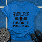 I Came For Date Night T-Shirt