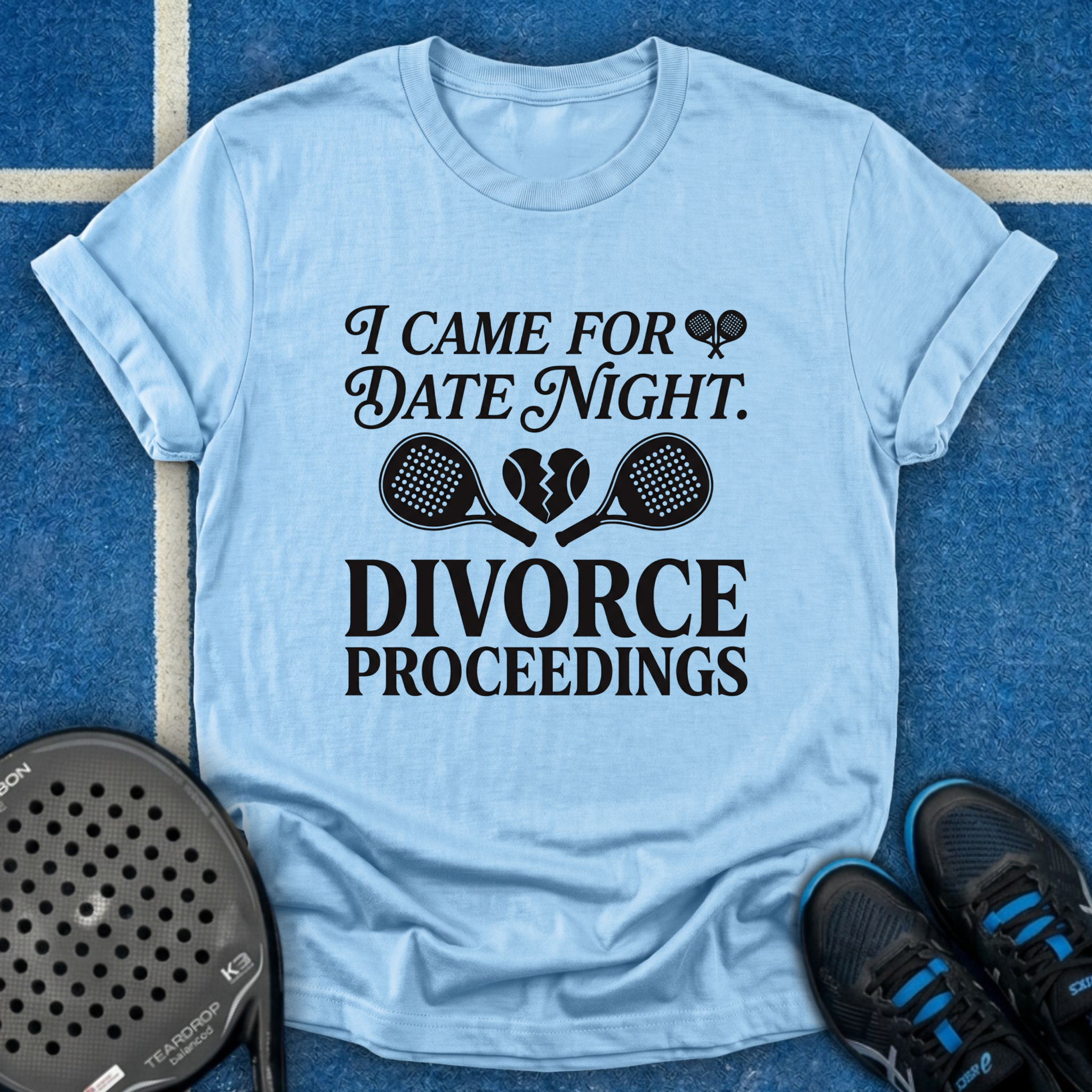 I Came For Date Night T-Shirt