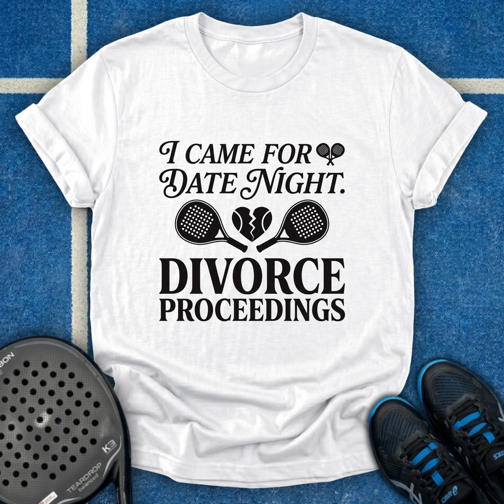 I Came For Date Night T-Shirt
