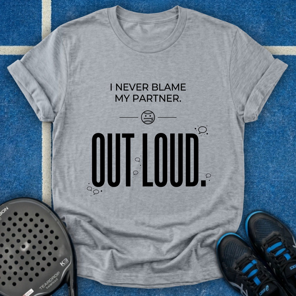 Blame Out Loud T-Shirt