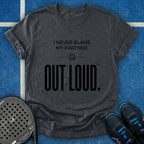 Blame Out Loud T-Shirt