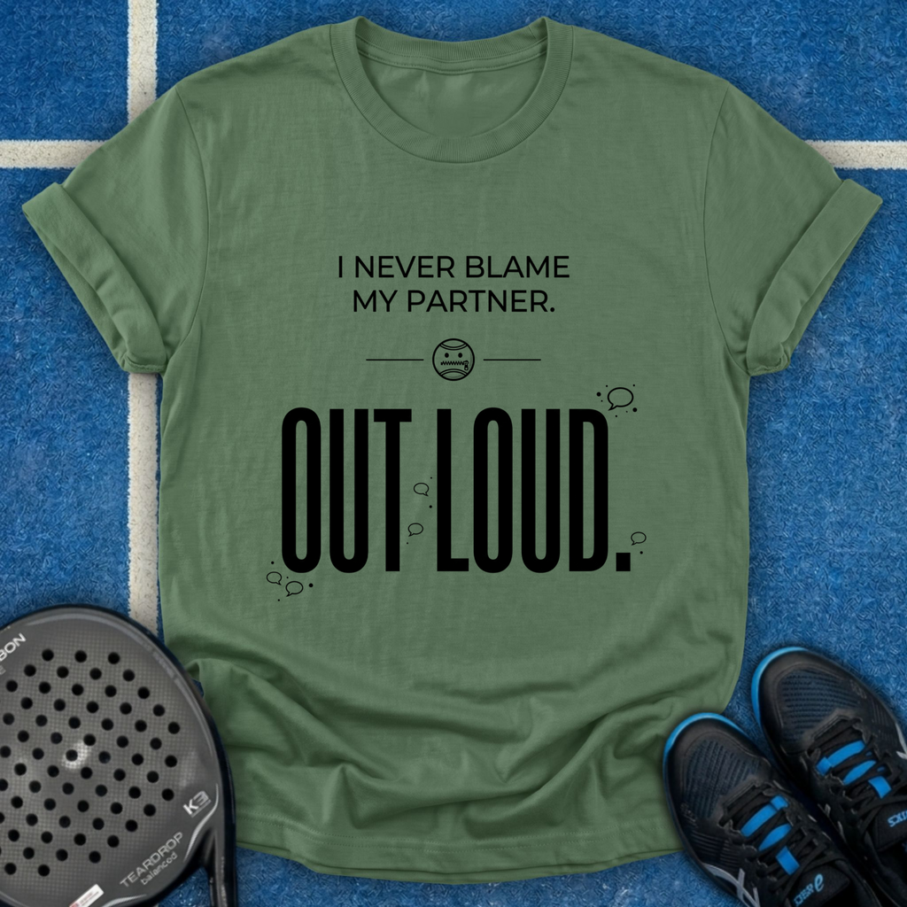 Blame Out Loud T-Shirt