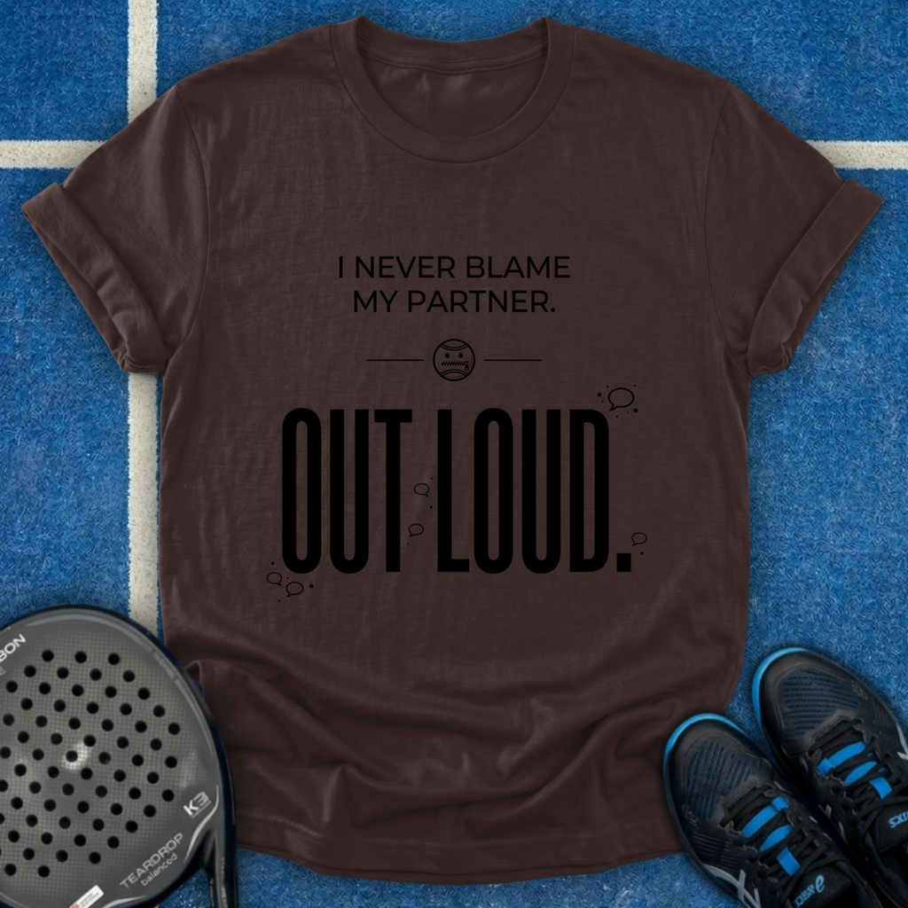 Blame Out Loud T-Shirt