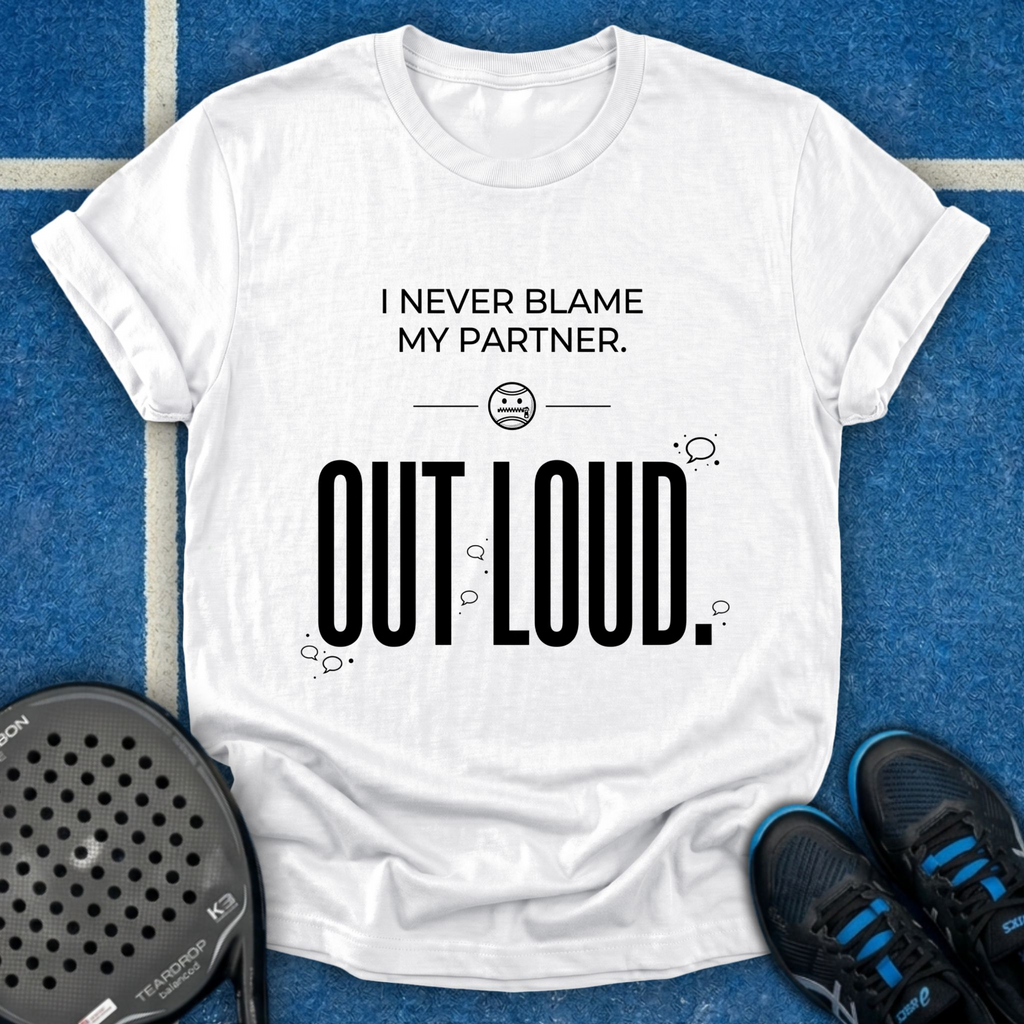 Blame Out Loud T-Shirt