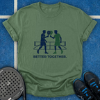 Better Together T-Shirt