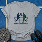 Better Together T-Shirt