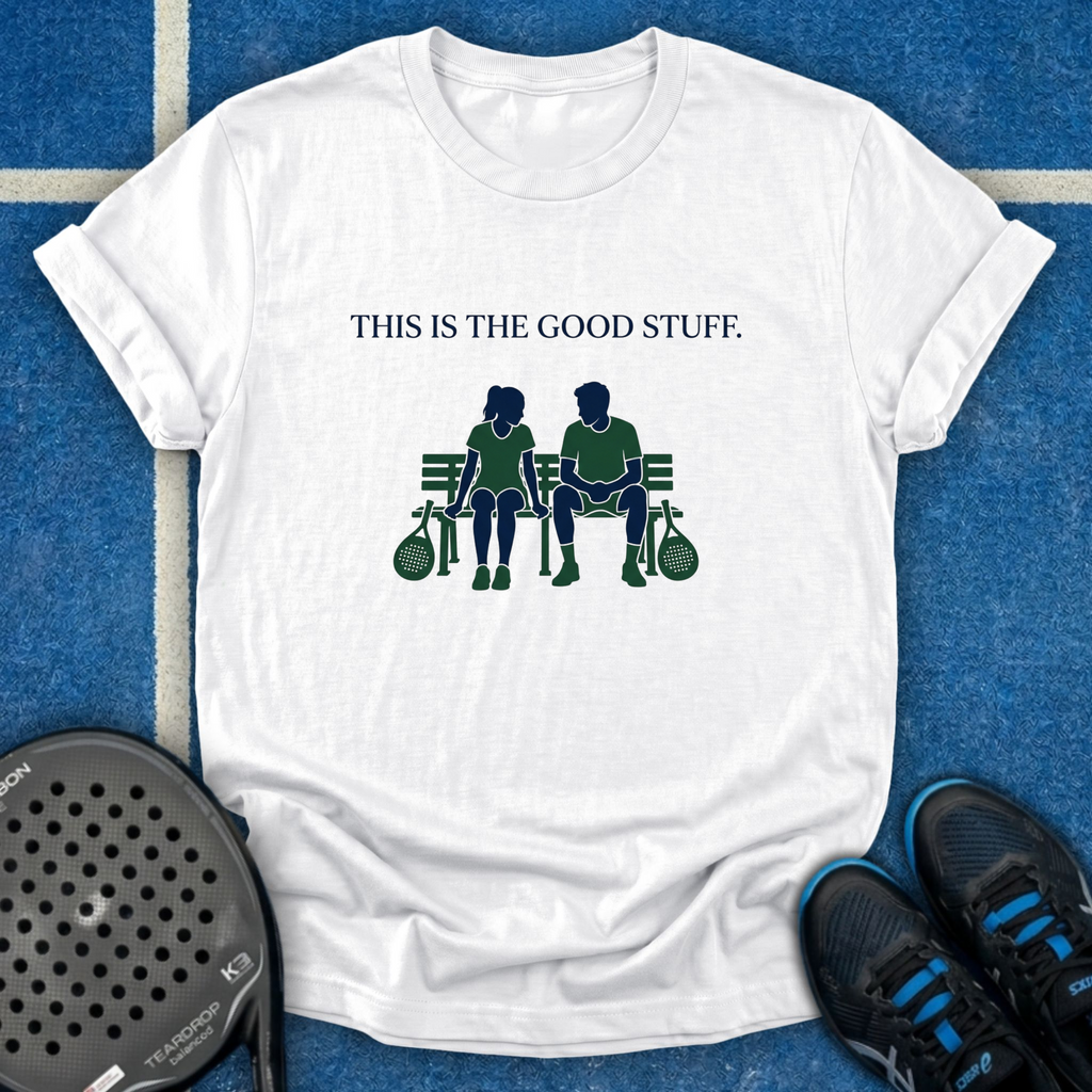 This Is The Good Stuff T-Shirt