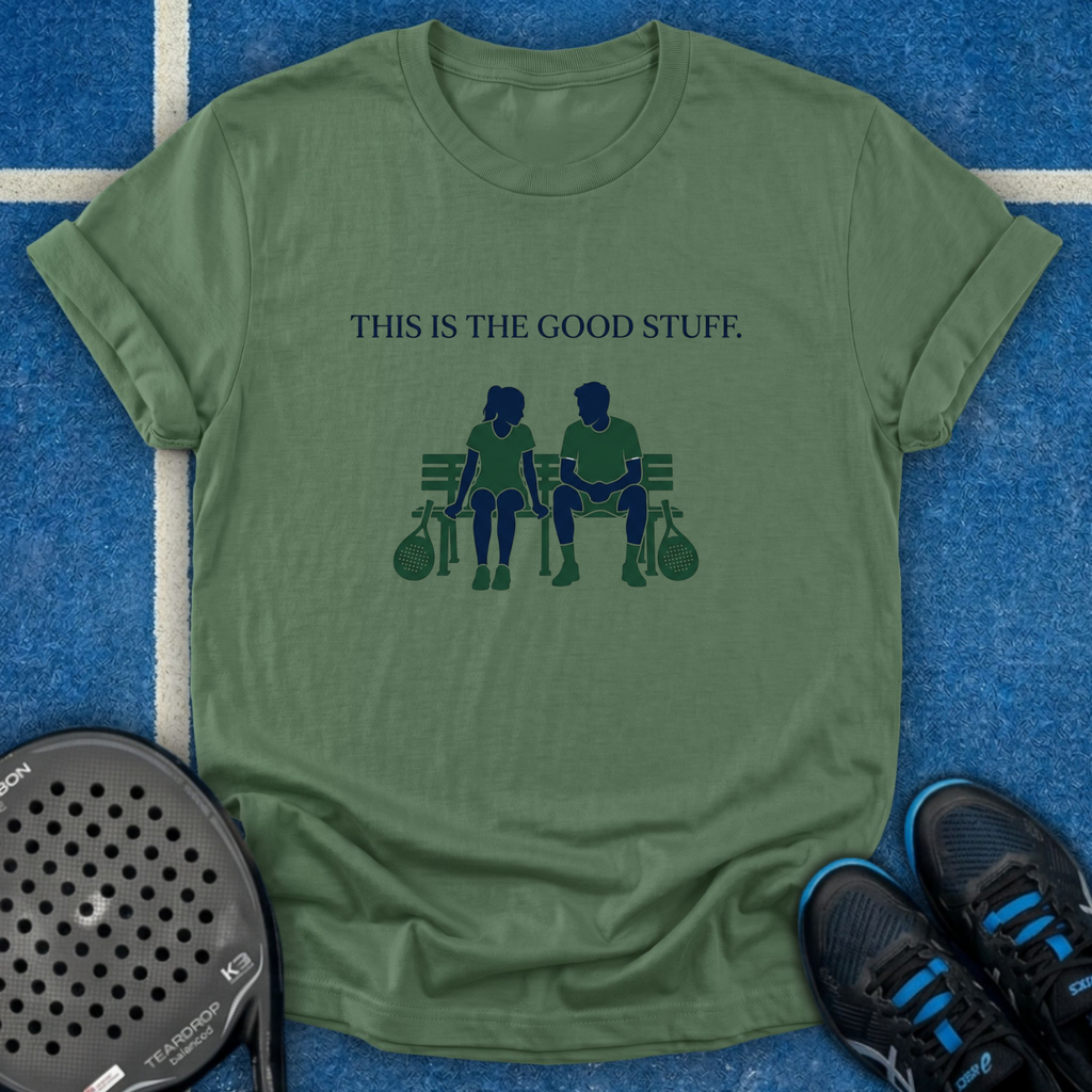 This Is The Good Stuff T-Shirt