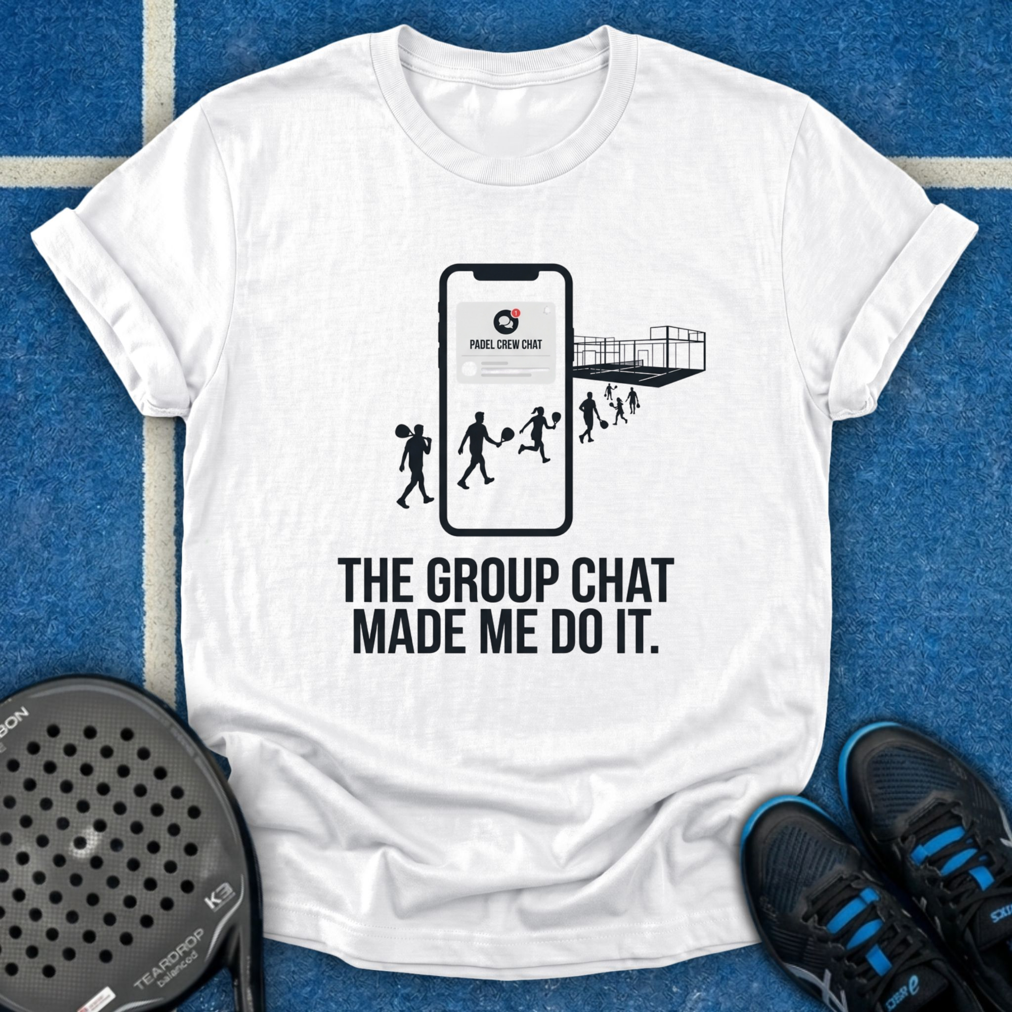 The Group Chat Made Me Do It T-Shirt