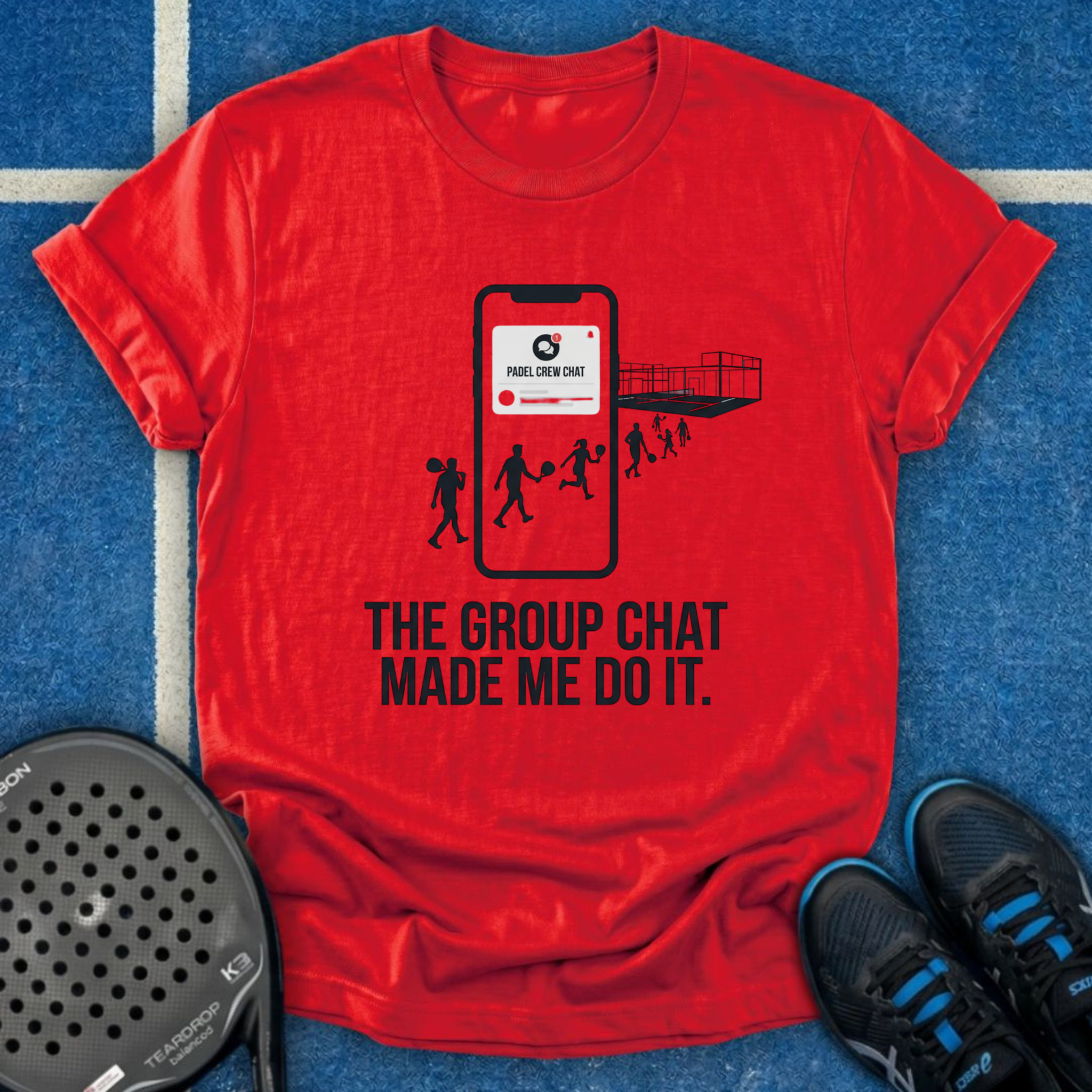 The Group Chat Made Me Do It T-Shirt