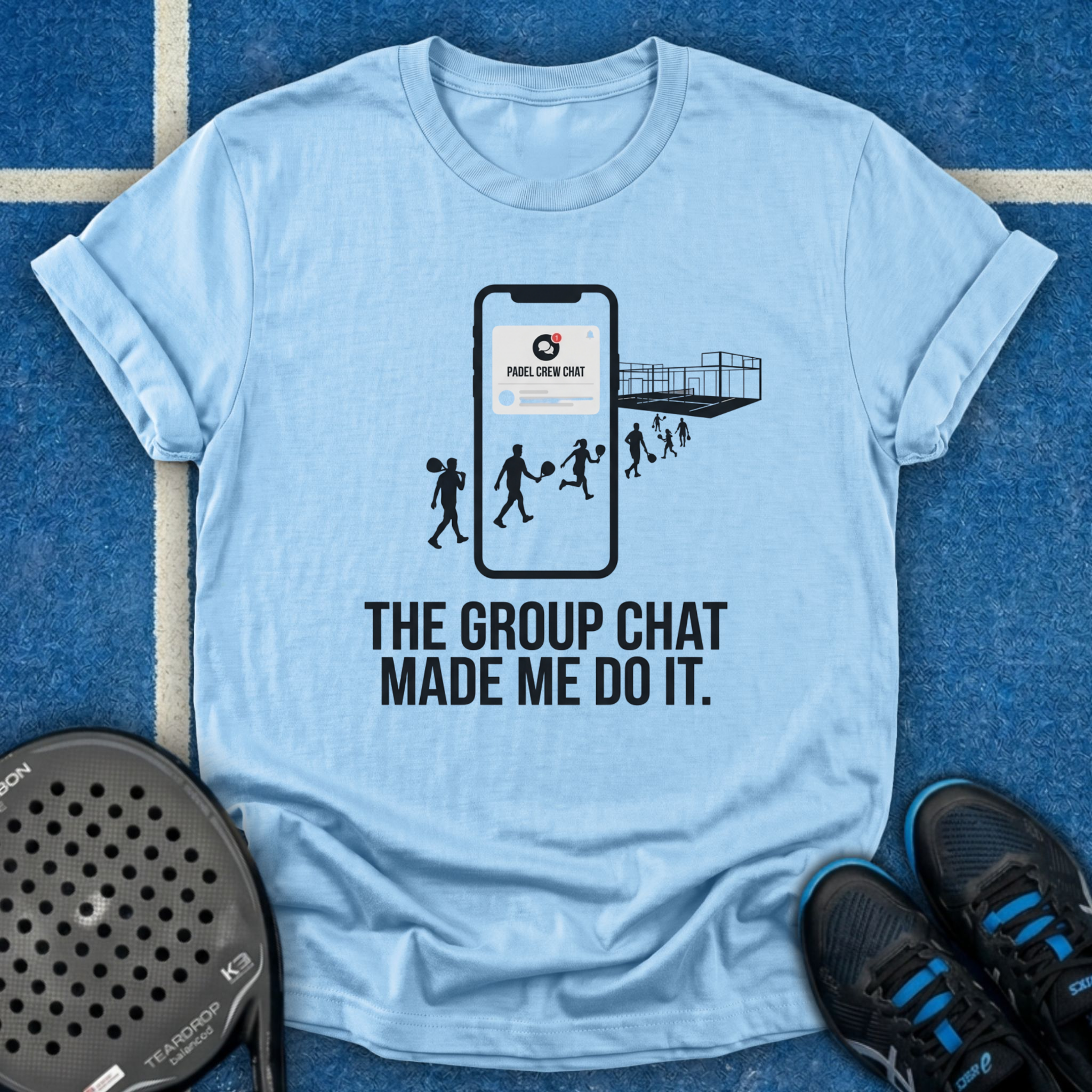 The Group Chat Made Me Do It T-Shirt