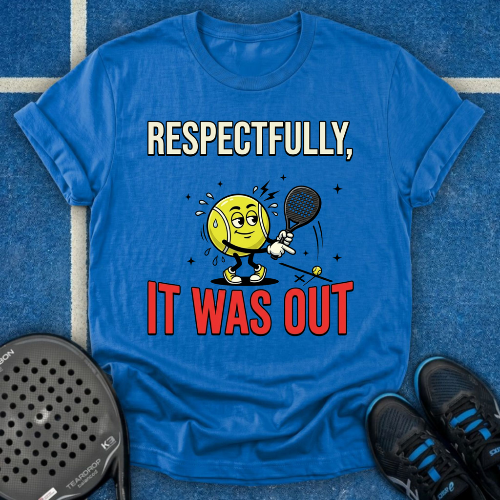 Respectfully, It Was Out T-Shirt