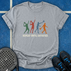 Repeat Until Satisfied T-Shirt