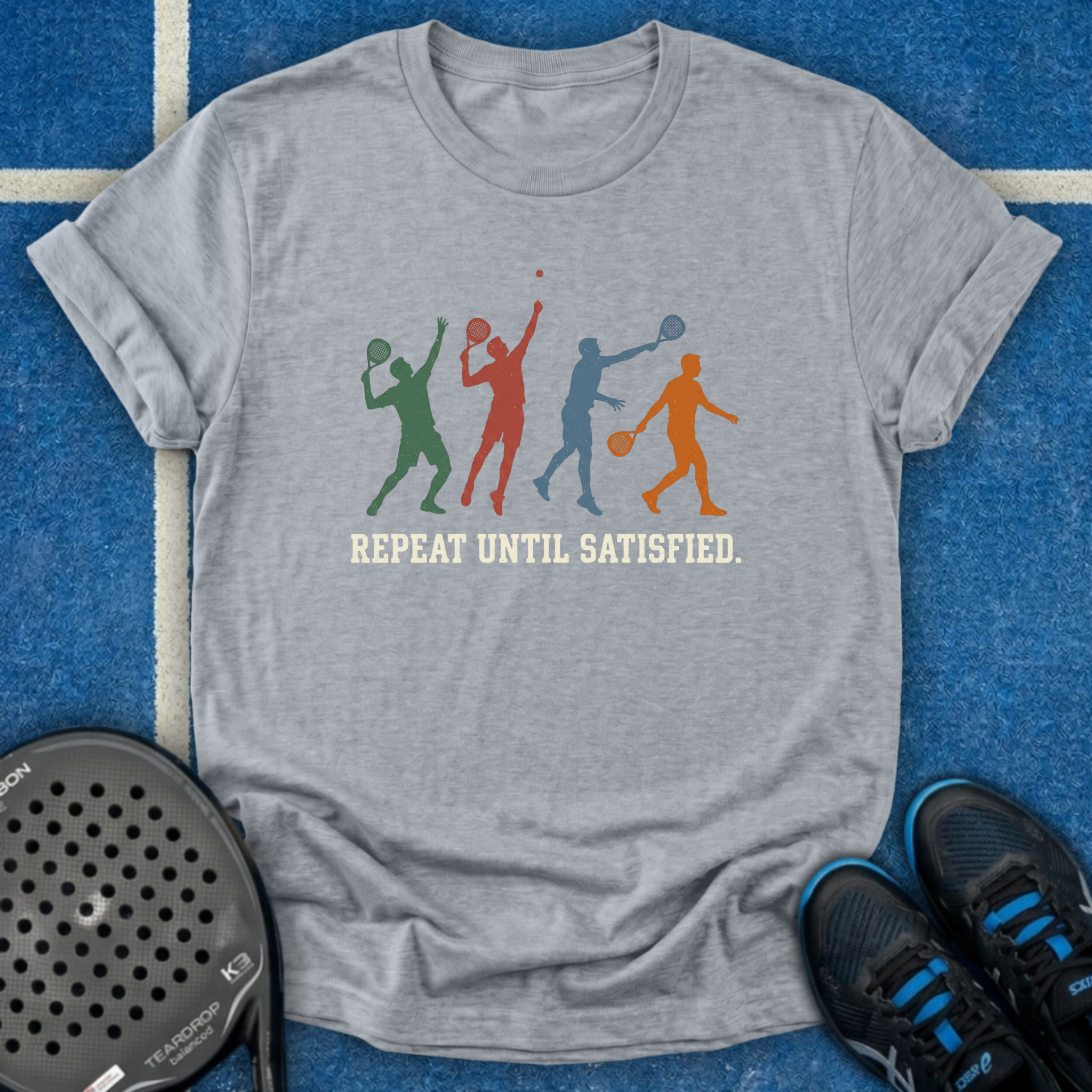 Repeat Until Satisfied T-Shirt