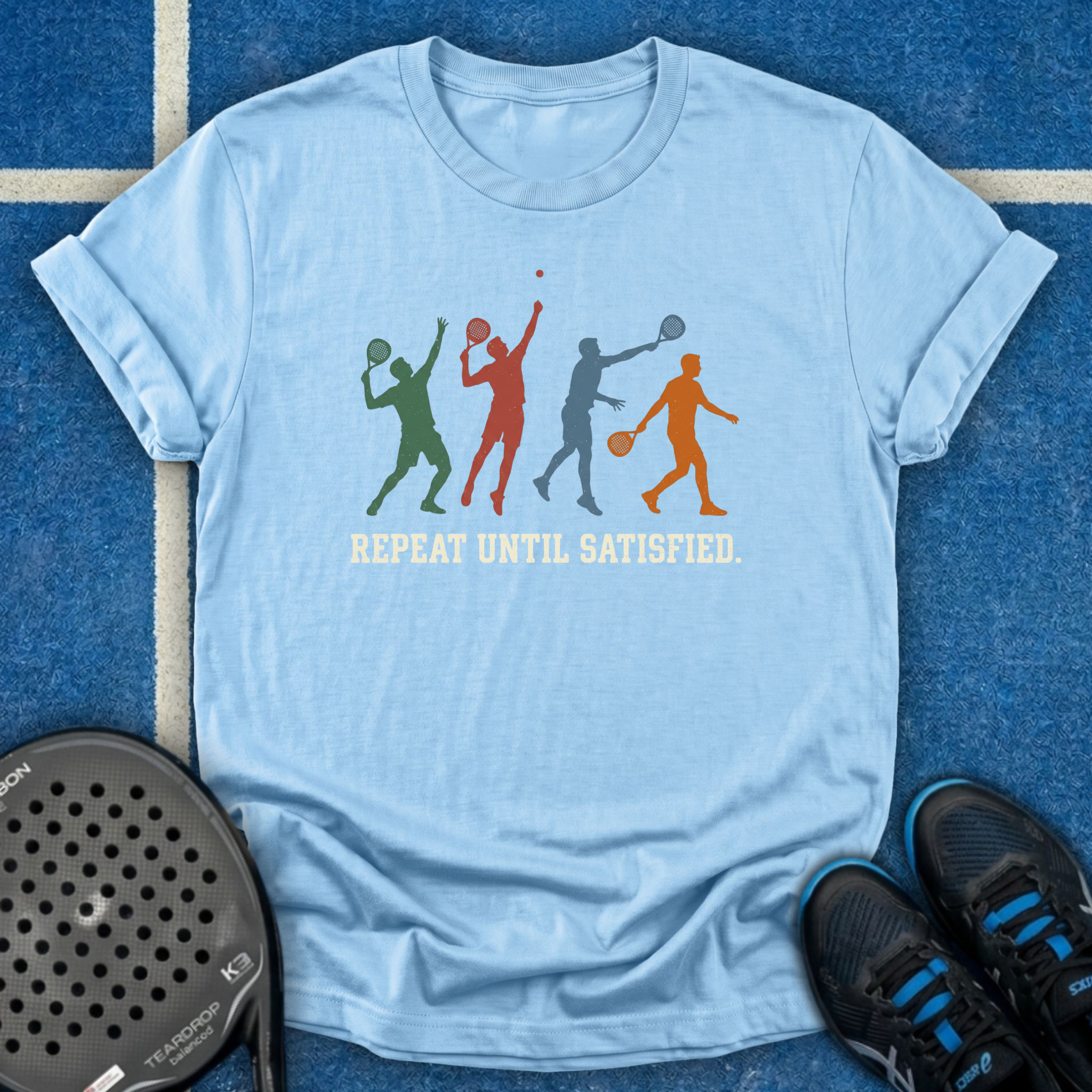Repeat Until Satisfied T-Shirt