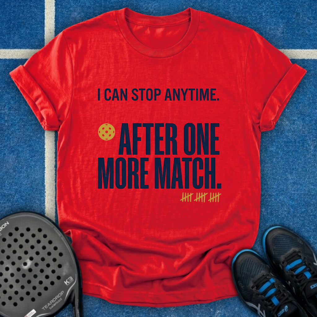 One More Match T-Shirt