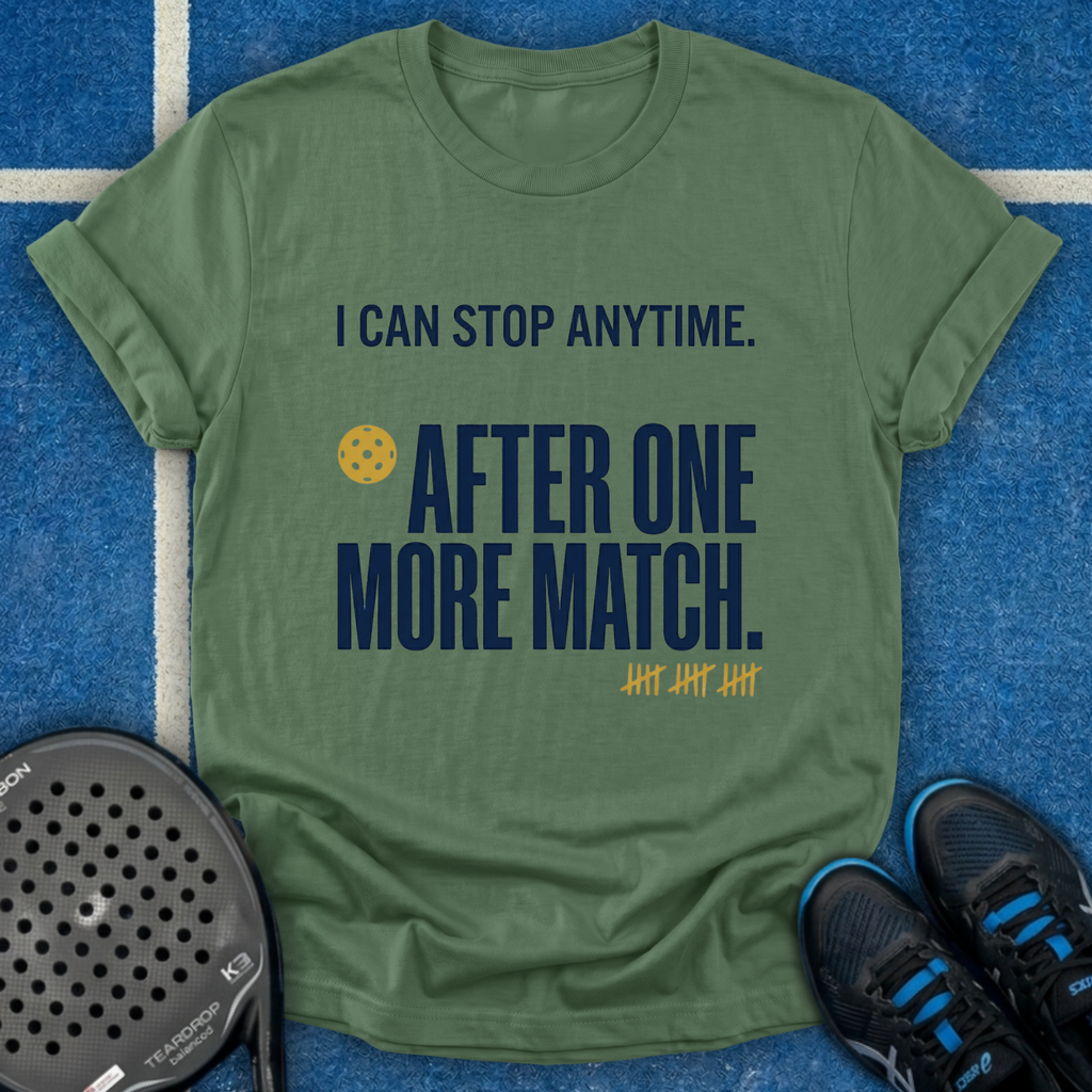 One More Match T-Shirt