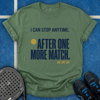 One More Match T-Shirt