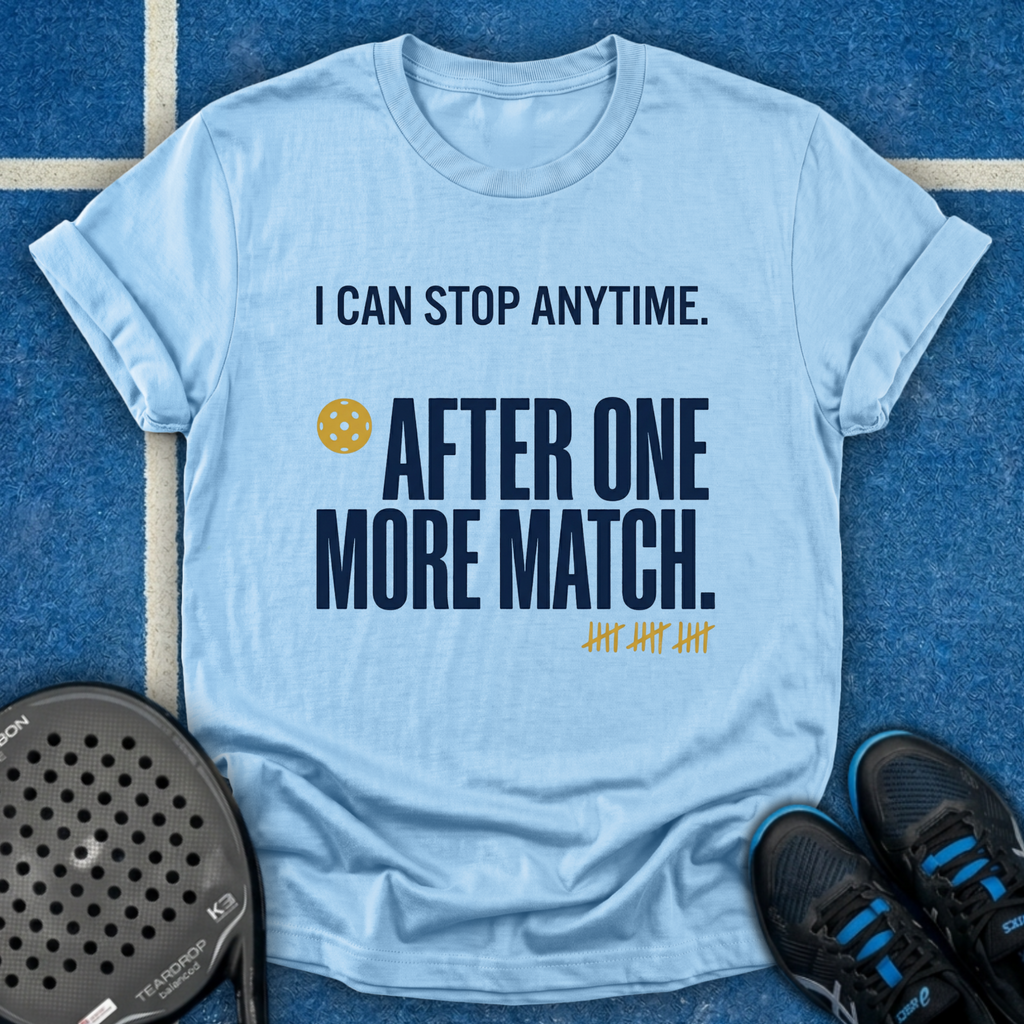 One More Match T-Shirt