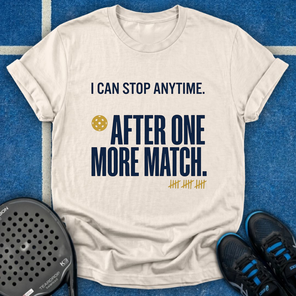 One More Match T-Shirt
